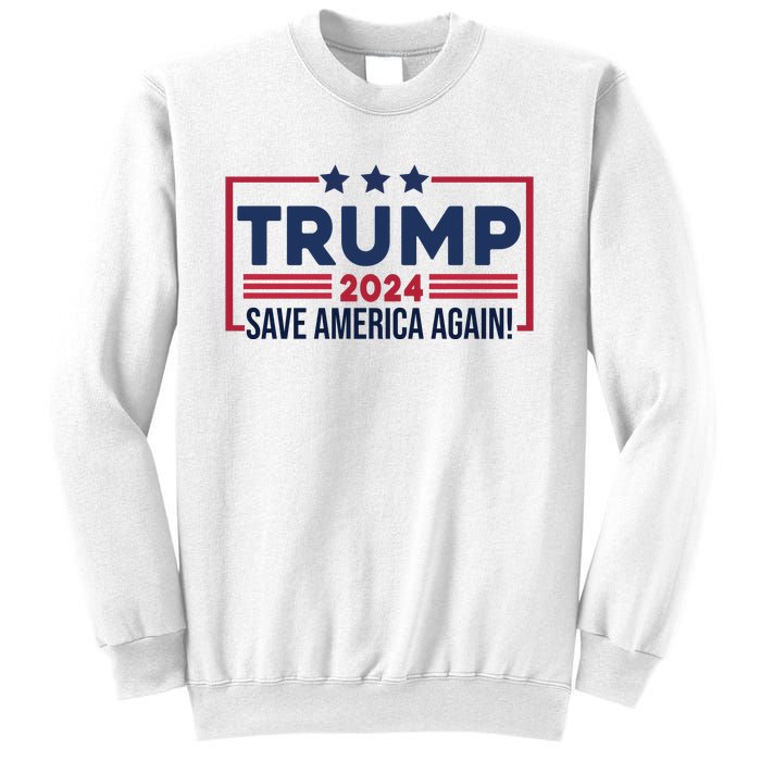 Trump Save America Again 2024 Sweatshirt