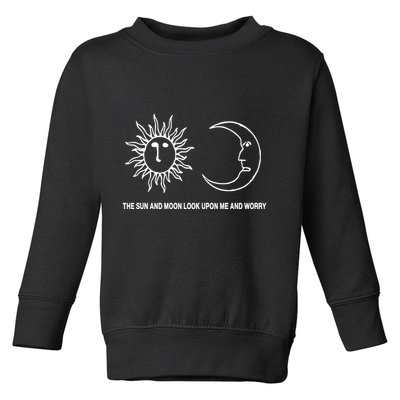 The Sun And Moon Look Upon Me And Worry Toddler Sweatshirt