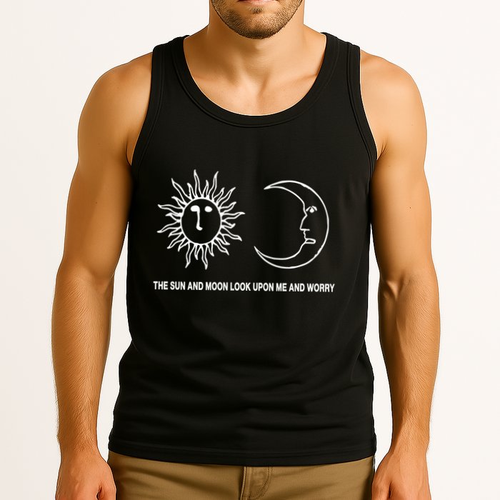 The Sun And Moon Look Upon Me And Worry Tank Top