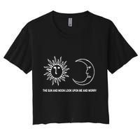 The Sun And Moon Look Upon Me And Worry Crop Top