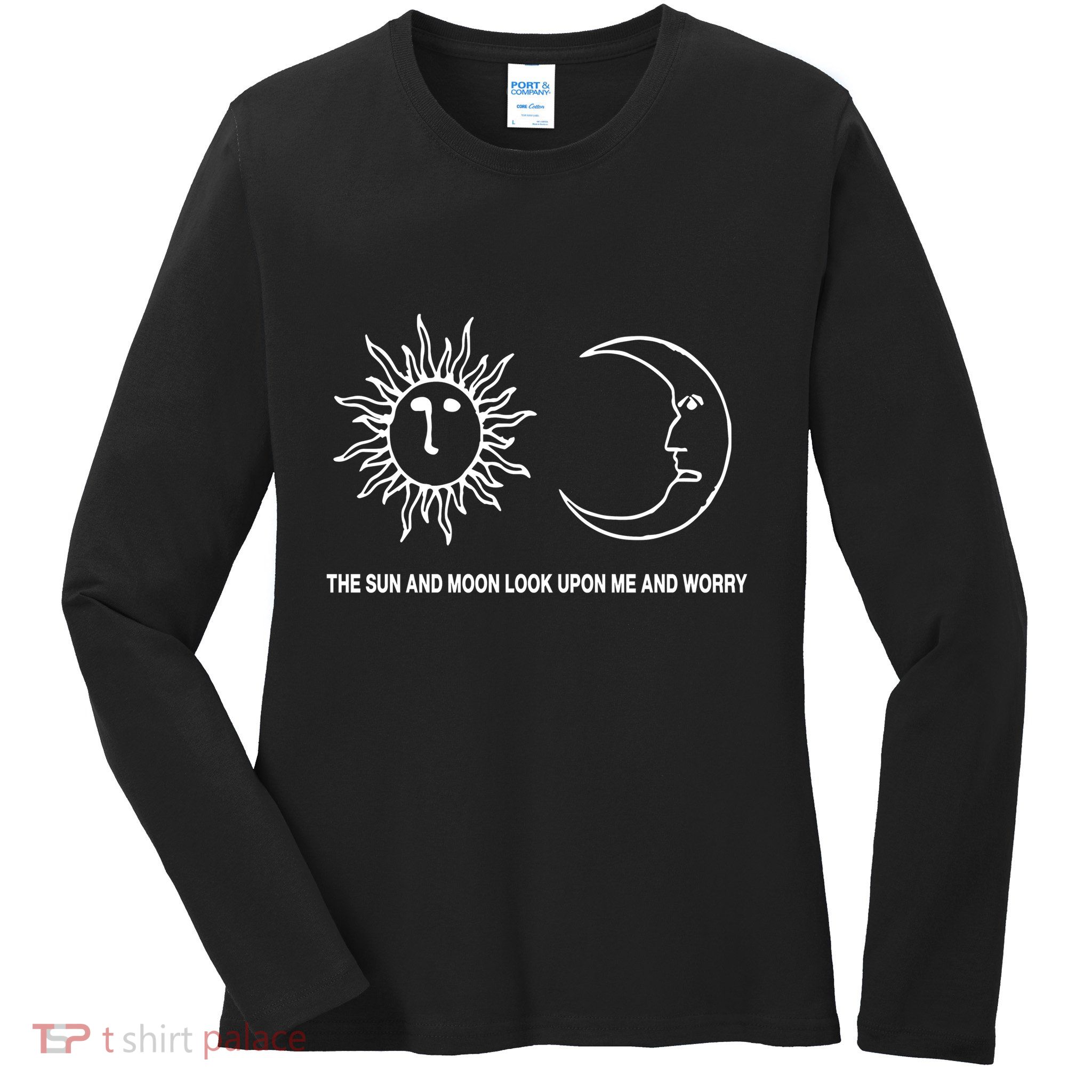The Sun And Moon Look Upon Me And Worry Ladies Long Sleeve Shirt