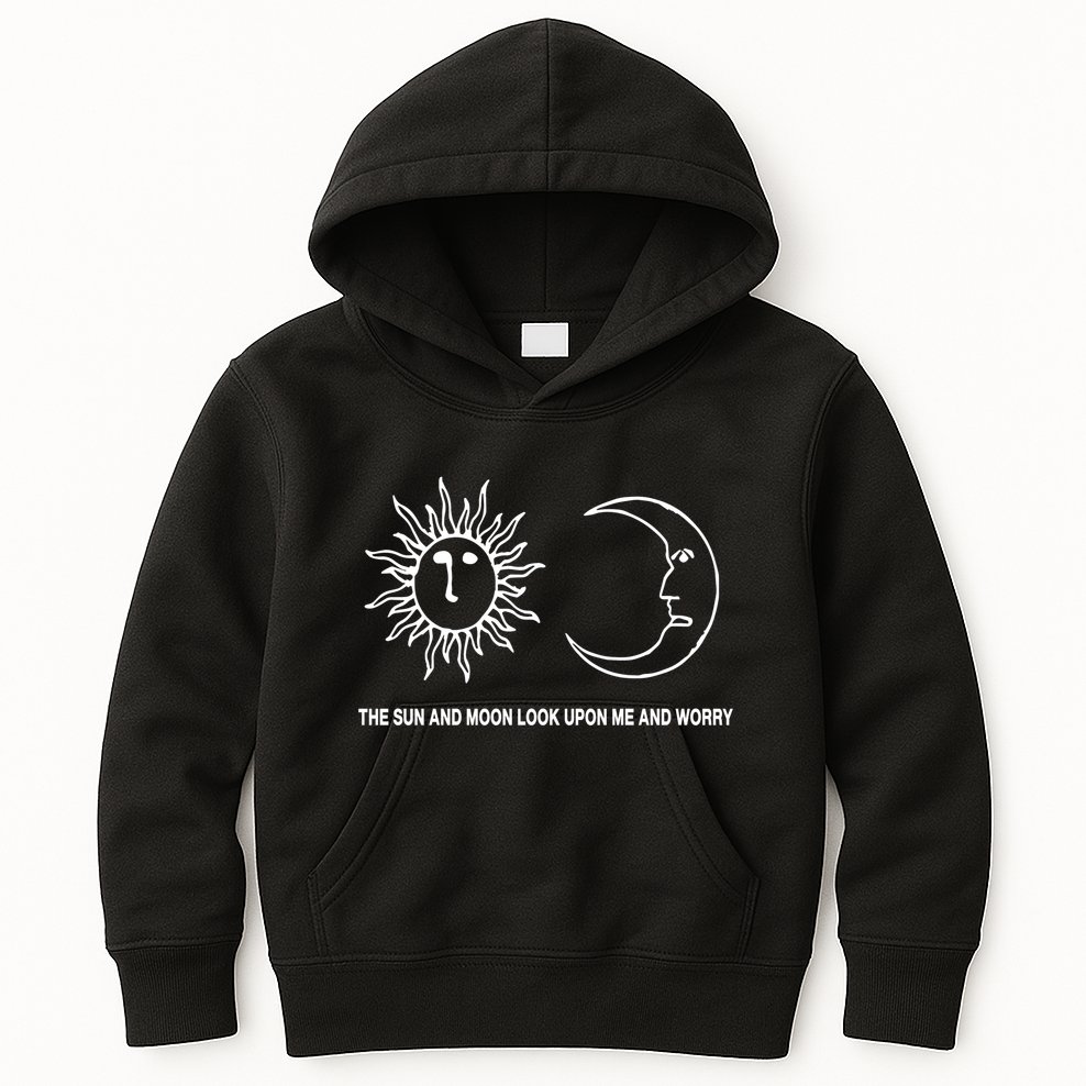 The Sun And Moon Look Upon Me And Worry Kids Hoodie