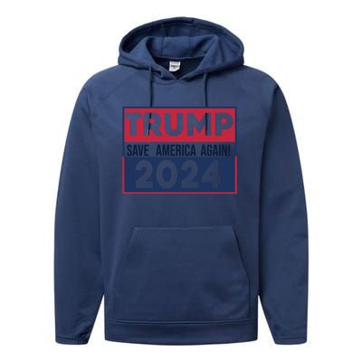 Trump Save America Again 2024 Performance Fleece Hoodie