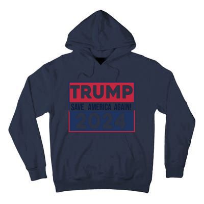 Trump Save America Again 2024 Tall Hoodie