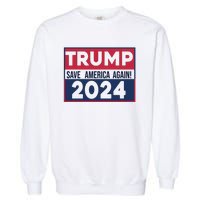 Trump Save America Again 2024 Garment-Dyed Sweatshirt