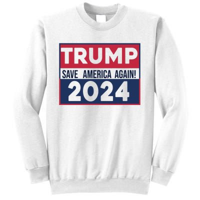 Trump Save America Again 2024 Sweatshirt