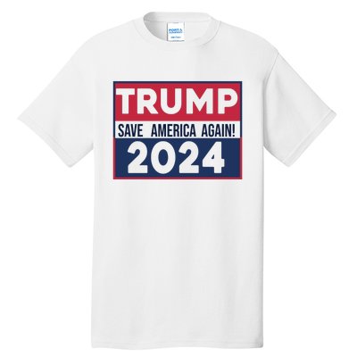 Trump Save America Again 2024 Tall T-Shirt