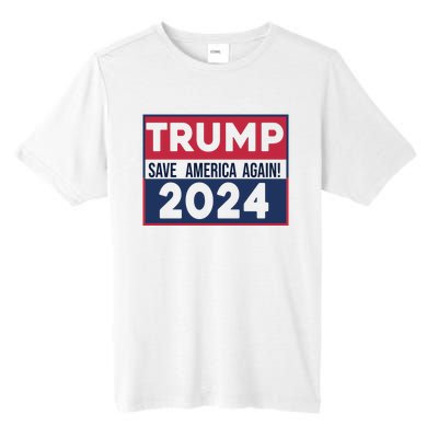 Trump Save America Again 2024 Tall Fusion ChromaSoft Performance T-Shirt