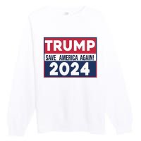 Trump Save America Again 2024 Premium Crewneck Sweatshirt