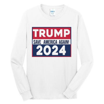 Trump Save America Again 2024 Tall Long Sleeve T-Shirt