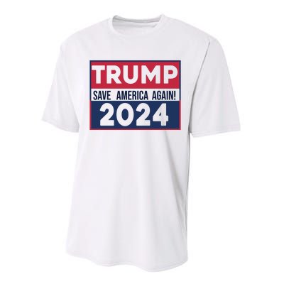 Trump Save America Again 2024 Performance Sprint T-Shirt