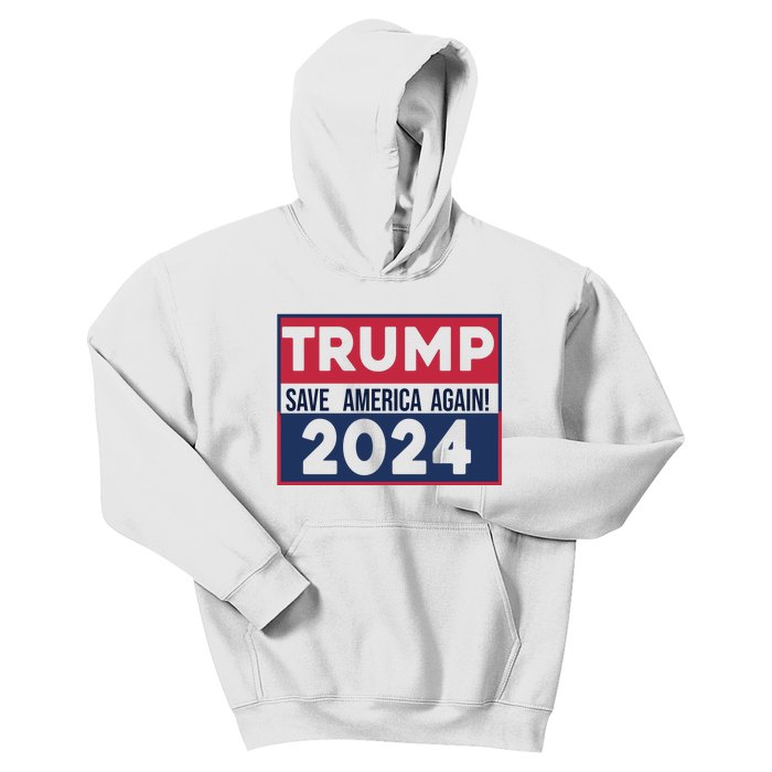 Trump Save America Again 2024 Kids Hoodie