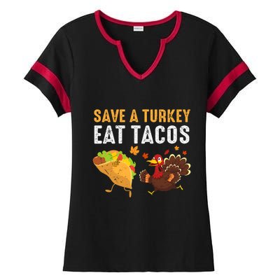 Thanksgiving Save A Turkey Eat Tacos Ladies Halftime Notch Neck Tee