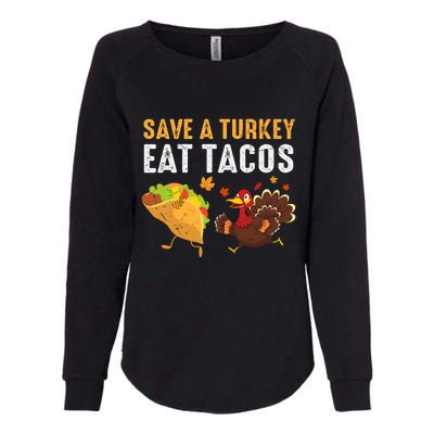 Thanksgiving Save A Turkey Eat Tacos Womens California Wash Sweatshirt