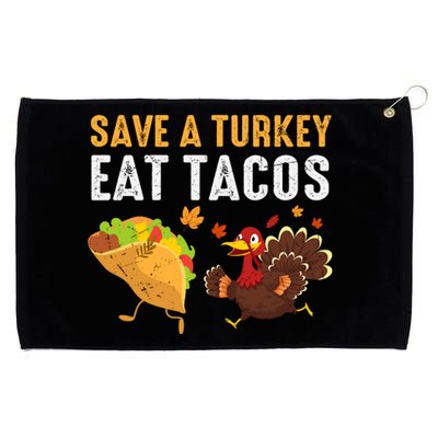 Thanksgiving Save A Turkey Eat Tacos Grommeted Golf Towel