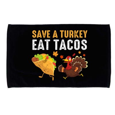 Thanksgiving Save A Turkey Eat Tacos Microfiber Hand Towel