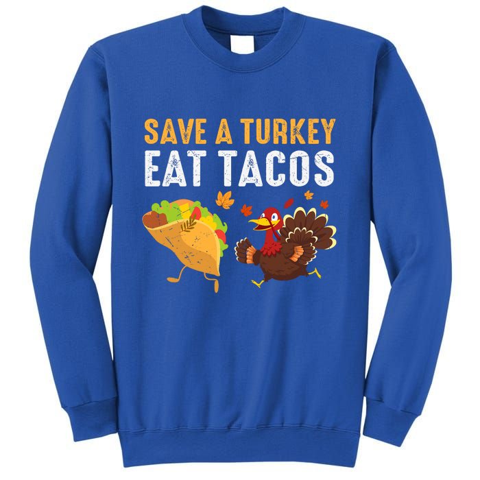 Thanksgiving Save A Turkey Eat Tacos Sweatshirt