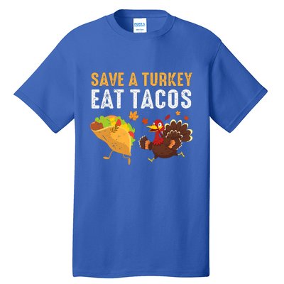 Thanksgiving Save A Turkey Eat Tacos Tall T-Shirt