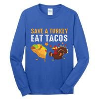 Thanksgiving Save A Turkey Eat Tacos Tall Long Sleeve T-Shirt