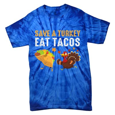 Thanksgiving Save A Turkey Eat Tacos Tie-Dye T-Shirt