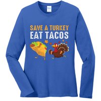 Thanksgiving Save A Turkey Eat Tacos Ladies Long Sleeve Shirt