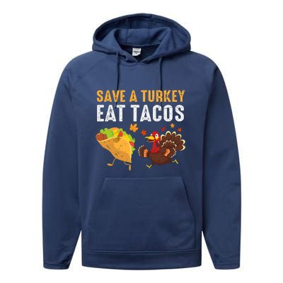 Thanksgiving Save A Turkey Eat Tacos Performance Fleece Hoodie