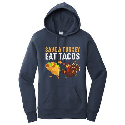 Thanksgiving Save A Turkey Eat Tacos Women's Pullover Hoodie