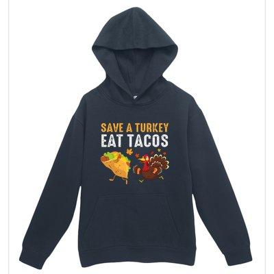 Thanksgiving Save A Turkey Eat Tacos Urban Pullover Hoodie