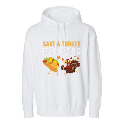 Thanksgiving Save A Turkey Eat Tacos Garment-Dyed Fleece Hoodie