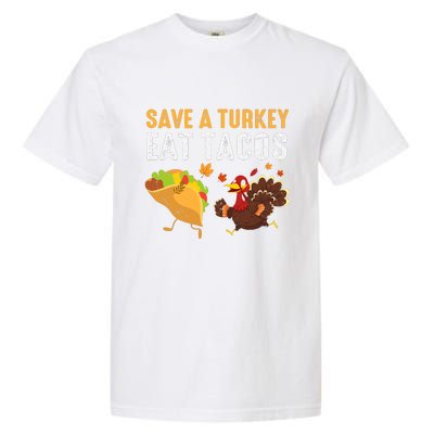 Thanksgiving Save A Turkey Eat Tacos Garment-Dyed Heavyweight T-Shirt