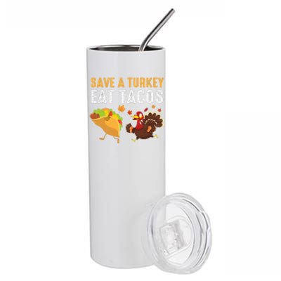 Thanksgiving Save A Turkey Eat Tacos Stainless Steel Tumbler