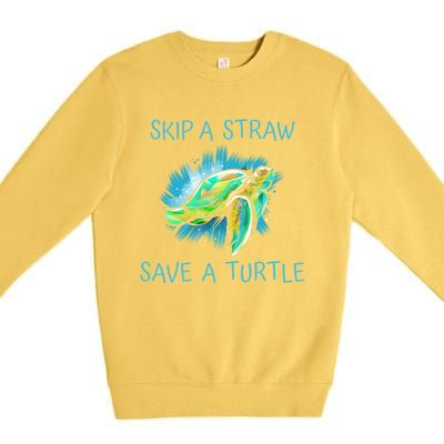 Turtle Skip A Straw Save A Turtle Gift Premium Crewneck Sweatshirt