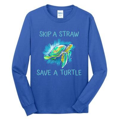 Turtle Skip A Straw Save A Turtle Gift Tall Long Sleeve T-Shirt