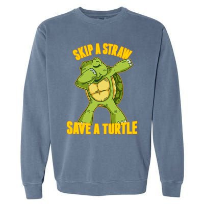 Turtle Skip A Straw Save A Turtle Reptiles Saying Gift Great Gift Garment-Dyed Sweatshirt