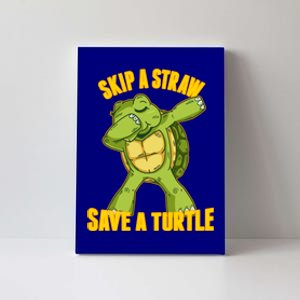 Turtle Skip A Straw Save A Turtle Reptiles Saying Gift Great Gift Canvas