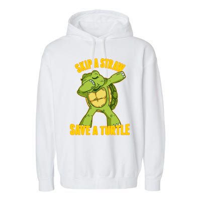 Turtle Skip A Straw Save A Turtle Reptiles Saying Gift Great Gift Garment-Dyed Fleece Hoodie