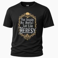 That Sounds An Awful Lot Like Heresy Cooling Performance Crew T-Shirt