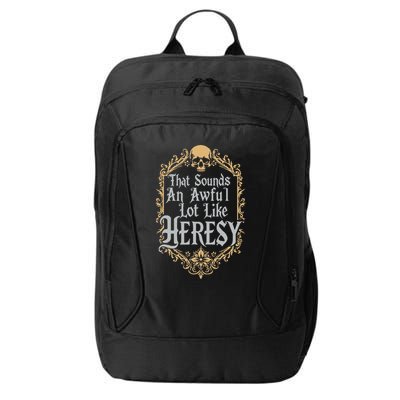 That Sounds An Awful Lot Like Heresy City Backpack