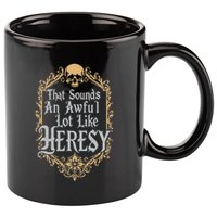 That Sounds An Awful Lot Like Heresy 11oz C Handle Ceramic Mug