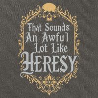 That Sounds An Awful Lot Like Heresy Cotton Canvas Backpack