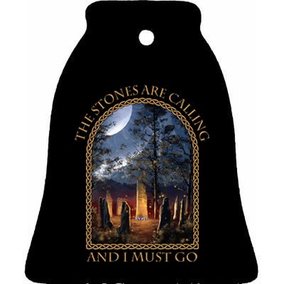 The Stones Are Calling And I Must Go Ceramic Bell Ornament