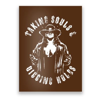 Taking Souls And Digging Holes Poster
