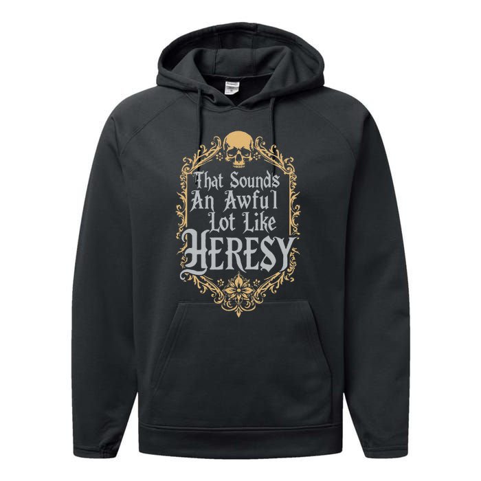 That Sounds An Awful Lot Like Heresy Performance Fleece Hoodie