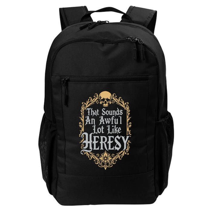 That Sounds An Awful Lot Like Heresy Backpack
