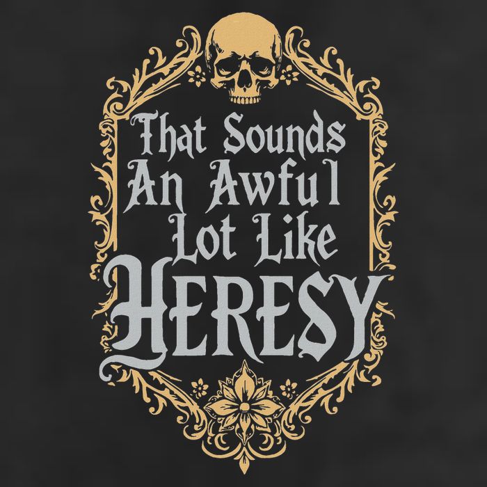 That Sounds An Awful Lot Like Heresy 25L Jumbo Tote