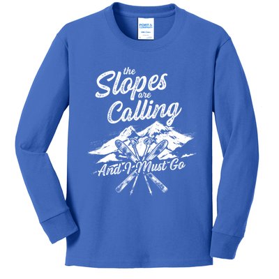 The Slopes Are Calling And I Must Go Skier Great Gift Kids Long Sleeve Shirt