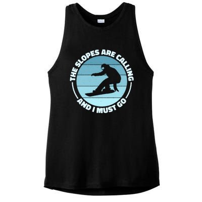 The Slopes Are Calling And I Must Go Snowboard Snowboarders Gift Ladies PosiCharge Tri-Blend Wicking Tank