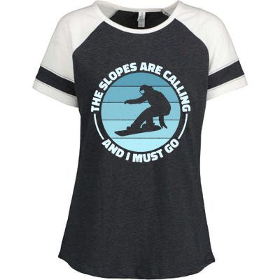 The Slopes Are Calling And I Must Go Snowboard Snowboarders Gift Enza Ladies Jersey Colorblock Tee