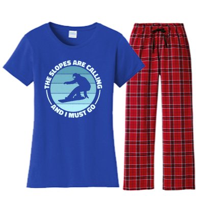 The Slopes Are Calling And I Must Go Snowboard Snowboarders Gift Women's Flannel Pajama Set