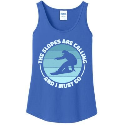 The Slopes Are Calling And I Must Go Snowboard Snowboarders Gift Ladies Essential Tank